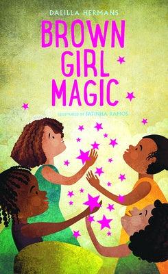 Brown Girl Magic - Hardcover | Diverse Reads