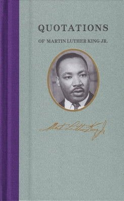 Quotations of Martin Luther King Jr. - Hardcover | Diverse Reads