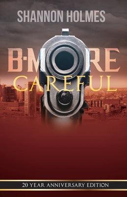 B-More Careful: 20 Year Anniversary Edition - Paperback |  Diverse Reads