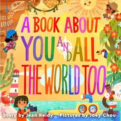 A Book about You and All the World Too - Hardcover | Diverse Reads