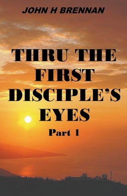 Thru the First Disciple's Eyes - Paperback | Diverse Reads