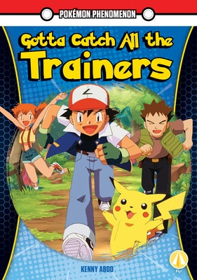 Gotta Catch All the Trainers - Library Binding | Diverse Reads