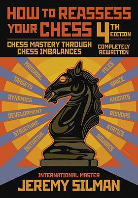 How to Reassess Your Chess: Chess Mastery Through Chess Imbalances - Paperback | Diverse Reads