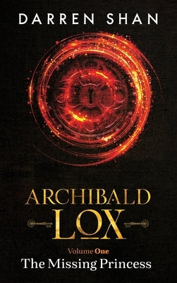Archibald Lox Volume 1: The Missing Princess - Hardcover | Diverse Reads
