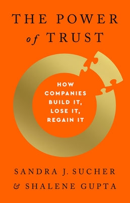 The Power of Trust: How Companies Build It, Lose It, Regain It - Hardcover | Diverse Reads
