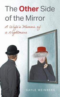 The Other Side of the Mirror: A Wife's Memoir of a Nightmare - Paperback | Diverse Reads