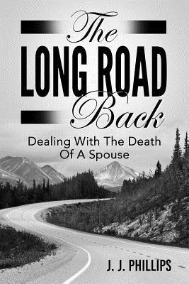 The Long Road Back: Dealing With The Death Of A Spouse - Paperback |  Diverse Reads