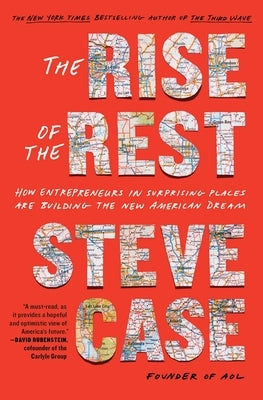 The Rise of the Rest: How Entrepreneurs in Surprising Places are Building the New American Dream - Paperback | Diverse Reads
