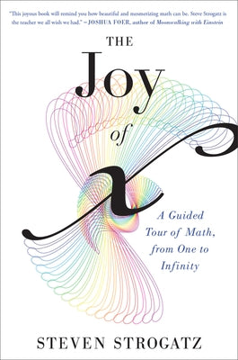 The Joy Of X: A Guided Tour of Math, from One to Infinity - Paperback | Diverse Reads