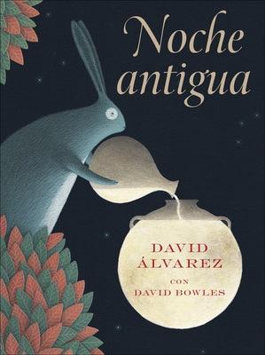 Noche Antigua: (Ancient Night Spanish Edition) - Hardcover | Diverse Reads