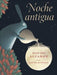 Noche Antigua: (Ancient Night Spanish Edition) - Hardcover | Diverse Reads