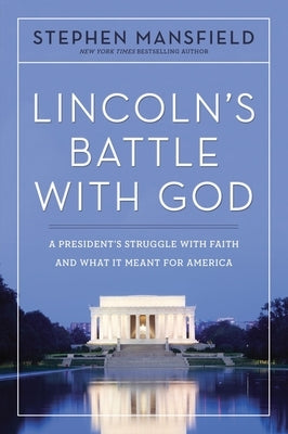 Lincoln's Battle with God: A President's Struggle with Faith and What It Meant for America - Paperback | Diverse Reads