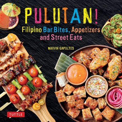 Pulutan! Filipino Bar Bites, Appetizers and Street Eats: (Filipino Cookbook with over 60 Easy-to-Make Recipes) - Hardcover | Diverse Reads