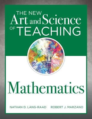 New Art and Science of Teaching Mathematics: (Establish Effective Teaching Strategies in Mathematics Instruction) - Paperback | Diverse Reads