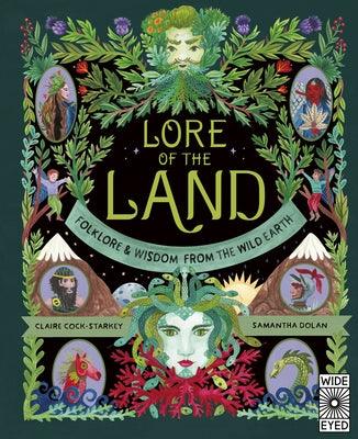 Lore of the Land: Folklore & Wisdom from the Wild Earth - Hardcover | Diverse Reads
