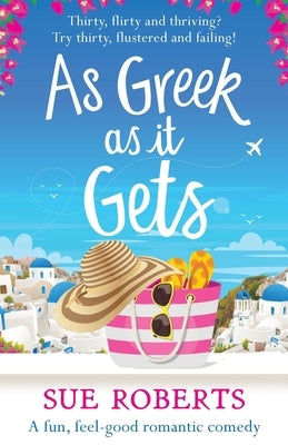 As Greek as it Gets: A fun, feel-good romantic comedy - Paperback | Diverse Reads