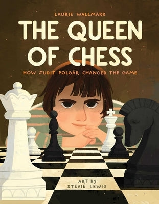 The Queen of Chess: How Judit PolgÃ¡r Changed the Game - Hardcover | Diverse Reads