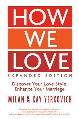 How We Love, Expanded Edition: Discover Your Love Style, Enhance Your Marriage - Paperback | Diverse Reads