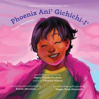 Phoenix Ani' Gichichi-I'/Phoenix Gets Greater - Hardcover
