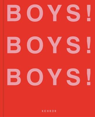 Boys! Boys! Boys!: Volume 3 - Hardcover