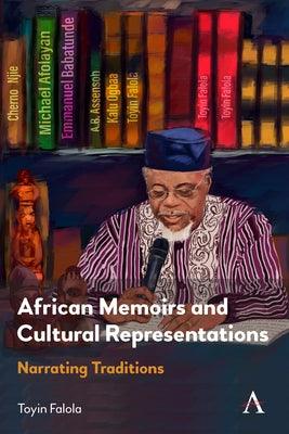 African Memoirs and Cultural Representations: Narrating Traditions - Hardcover | Diverse Reads