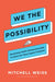 We the Possibility: Harnessing Public Entrepreneurship to Solve Our Most Urgent Problems - Hardcover | Diverse Reads