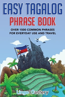 Easy Tagalog Phrase Book: Over 1500 Common Phrases For Everyday Use And Travel - Paperback | Diverse Reads