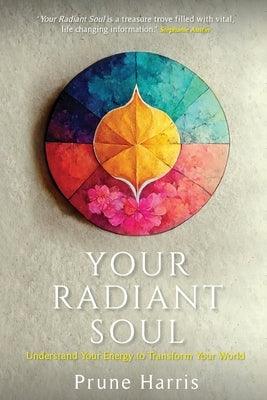 Your Radiant Soul: Understand Your Energy to Transform Your World - Paperback | Diverse Reads
