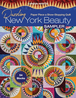 Dazzling New York Beauty Sampler: Paper Piece a Show-Stopping Quilt; 54 Blocks - Paperback | Diverse Reads