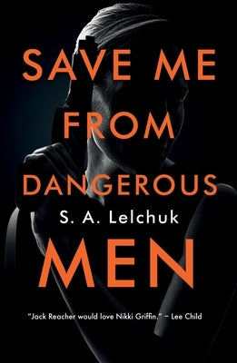Save Me from Dangerous Men: A Novel - Paperback | Diverse Reads
