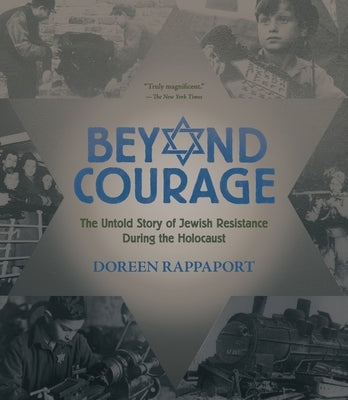 Beyond Courage: The Untold Story of Jewish Resistance During the Holocaust - Paperback | Diverse Reads