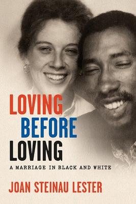 Loving before Loving: A Marriage in Black and White - Hardcover | Diverse Reads