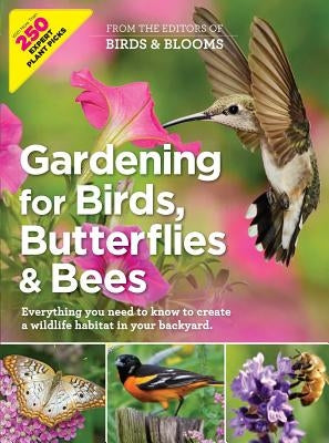 Gardening for Birds, Butterflies, and Bees: Everything you need to Know to Create a wildlife Habitat in your Backyard - Paperback | Diverse Reads