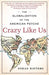 Crazy Like Us: The Globalization of the American Psyche - Paperback | Diverse Reads