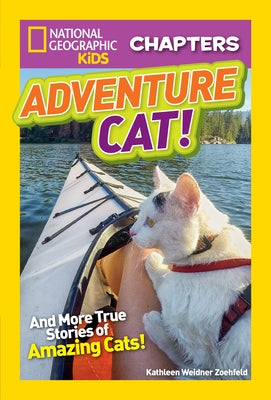 Adventure Cat! (National Geographic Chapters Series) - Paperback | Diverse Reads