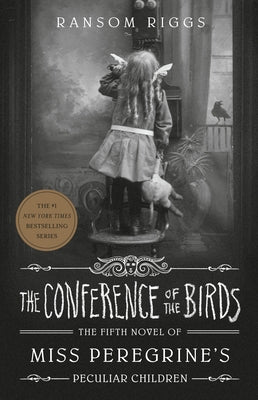 The Conference of the Birds (Miss Peregrine's Peculiar Children Series #5) - Hardcover | Diverse Reads