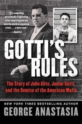Gotti's Rules: The Story of John Alite, Junior Gotti, and the Demise of the American Mafia - Paperback | Diverse Reads