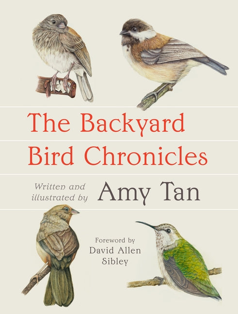The Backyard Bird Chronicles - Hardcover | Diverse Reads