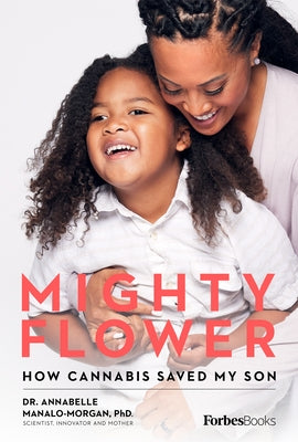 Mighty Flower: How Cannabis Saved My Son - Hardcover | Diverse Reads