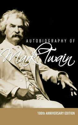 Autobiography of Mark Twain - 100th Anniversary Edition - Hardcover | Diverse Reads