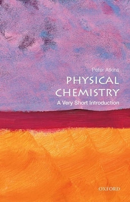 Physical Chemistry: A Very Short Introduction - Paperback | Diverse Reads