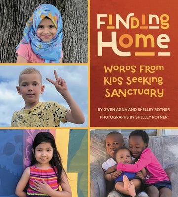 Finding Home: Words from Kids Seeking Sanctuary - Hardcover | Diverse Reads