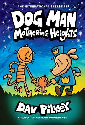 Dog Man: Mothering Heights: A Graphic Novel (Dog Man #10): From the Creator of Captain Underpants: Volume 10 - Hardcover | Diverse Reads