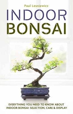 Indoor Bonsai - Paperback | Diverse Reads