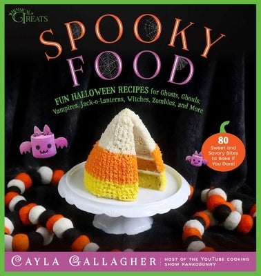 Spooky Food: 80 Fun Halloween Recipes for Ghosts, Ghouls, Vampires, Jack-o-Lanterns, Witches, Zombies, and More - Hardcover | Diverse Reads