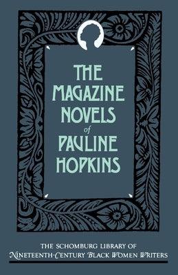The Magazine Novels of Pauline Hopkins: (Including Hagar's Daughter, Winona, and of One Blood) - Paperback |  Diverse Reads