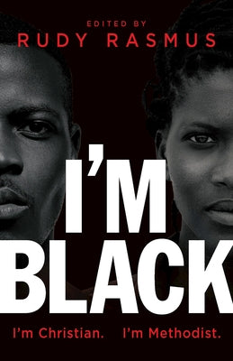 I'm Black. I'm Christian. I'm Methodist. - Paperback | Diverse Reads