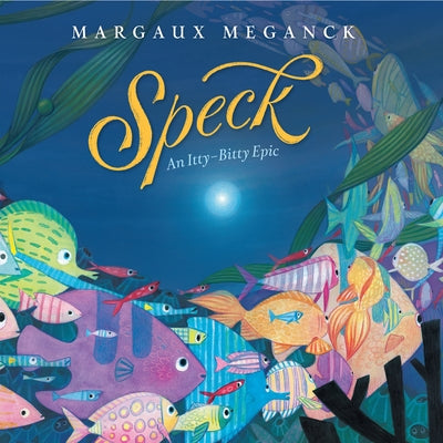 Speck: An Itty-Bitty Epic - Hardcover | Diverse Reads