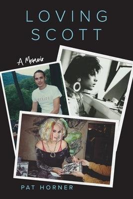 Loving Scott: A Memoir - Paperback | Diverse Reads