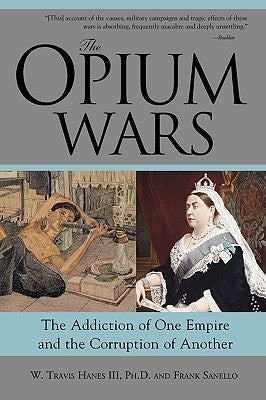 The Opium Wars: The Addiction of One Empire and the Corruption of Another - Paperback | Diverse Reads